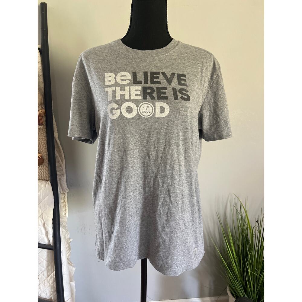 LIFE IS GOOD Believe there is Good Crusher Tshirt small